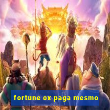 fortune ox paga mesmo